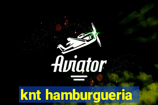 knt hamburgueria